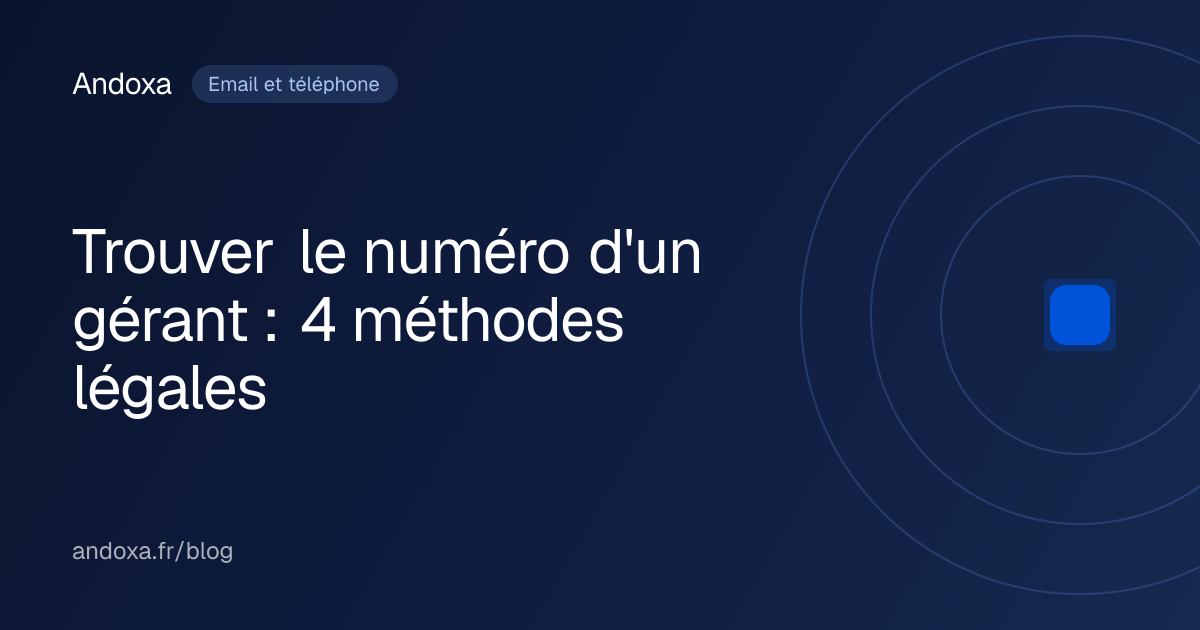 Trouver le numéro d'un gérant : 4 méthodes légales